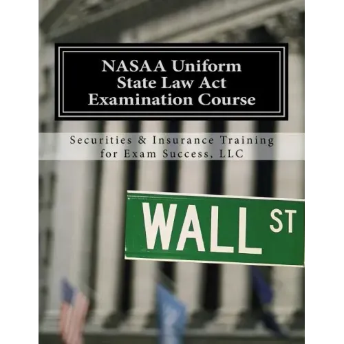 NASAA Uniform State Law Act Examination Course: Series 63