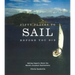 Fifty Places to Sail Before You Die: Sailing Experts Share the World's Greatest Destinations