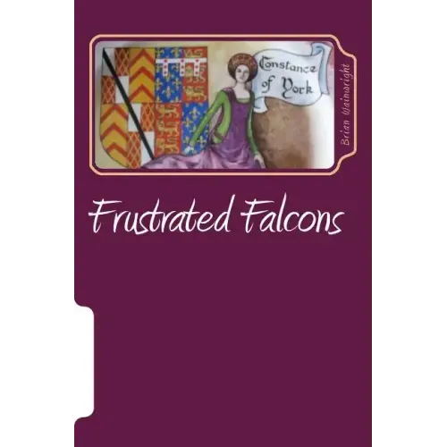 Frustrated Falcons: The Three Children of Edmund of Langley