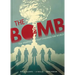 The Bomb: The Weapon That Changed the World