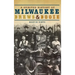 A Spirited History of Milwaukee Brews & Booze
