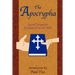 The Apocrypha: Sacred Scriptures Excluded from the Bible