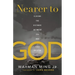 Nearer to God