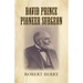 David Prince Pioneer Surgeon