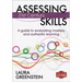 Assessing 21st Century Skills: A Guide to Evaluating Mastery and Authentic Learning