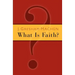 What Is Faith?