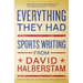 Everything They Had: Sports Writing from David Halberstam