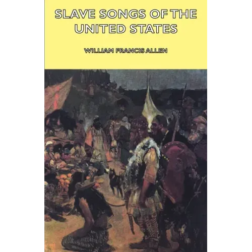 Slave Songs of the United States