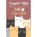 Complete Kitten Care Guide: The Ultimate Guide to Life with Your Cat: Think Like Cat