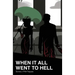 When it All Went to Hell: Stories