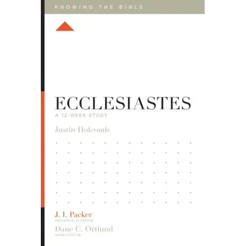 Ecclesiastes: A 12-Week Study