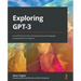 Exploring GPT-3: An unofficial first look at the general-purpose language processing API from OpenAI