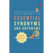 Dictionary of Essential Synonyms and Antonyms