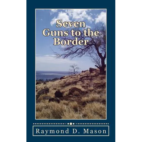 Seven Guns to the Border