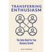 Transferring Enthusiasm: The Sales Book For Your Business Growth