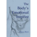 The Body's Emotional Imprint