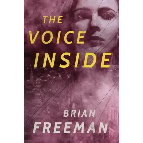 The Voice Inside: A Thriller
