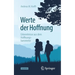 Werte Der Hoffnung: Erkenntnisse Aus Dem Hoffnungsbarometer