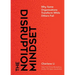 The Disruption Mindset: Why Some Organizations Transform While Others Fail