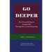 Go Deeper - Mentoring His Way: Four Powerful Steps to Disciple Men Through One-on-One Mentoring