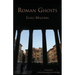 Roman Ghosts
