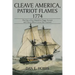 Cleave America, Patriot Flames 1774: The Fate of the Brigantine Peggy Stewart and Those Whose Lives She Touched