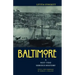 Baltimore: A Not Too Serious History