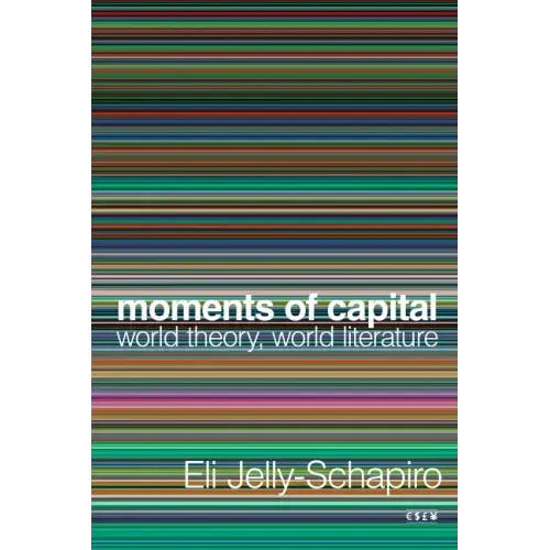 Moments of Capital: World Theory, World Literature