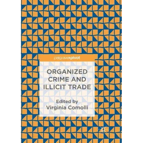 Organized Crime and Illicit Trade: How to Respond to This Strategic Challenge in Old and New Domains