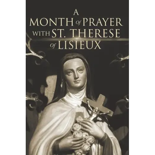 A Month of Prayer with St. Therese of Lisieux