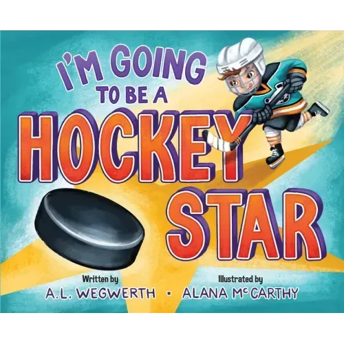 I'm Going to Be a Hockey Star