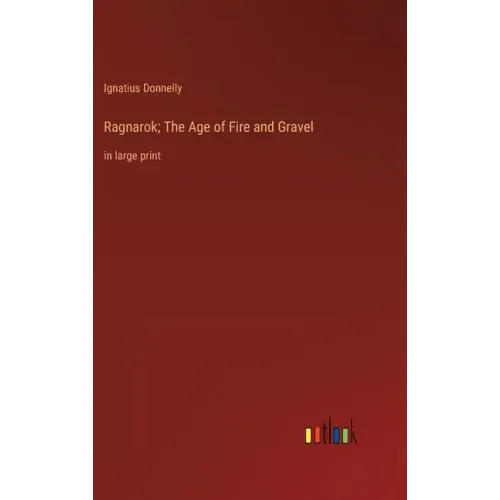 Ragnarok; The Age of Fire and Gravel: in large print