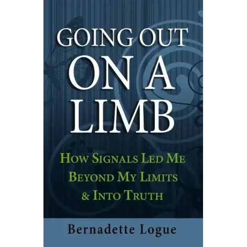 Going Out On A Limb: How Signals Led Me Beyond My Limits & Into Truth
