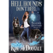 Hell Hounds Don't Heel