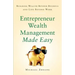 Entrepreneur Wealth Management Made Easy: Building Wealth Beyond Business and Life Beyond Work