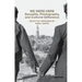 We Were Here: Sexuality, Photography, and Cultural Difference: Selected Writings by Sunil Gupta