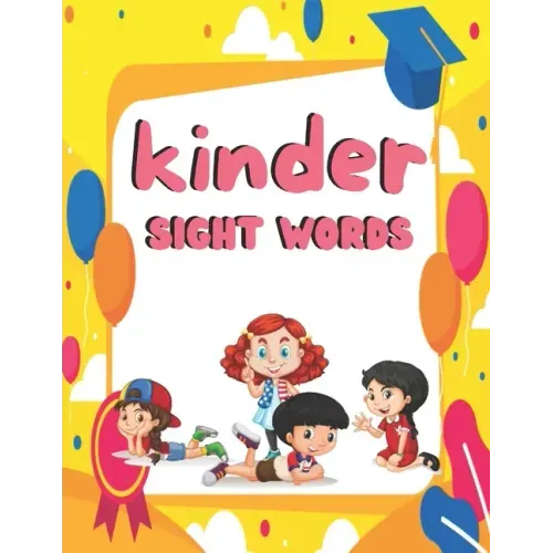 kinder sight words: Sight words books kindergarten, kindergarten grade sight words, sight words 1st grade, sight words for kindergarteners