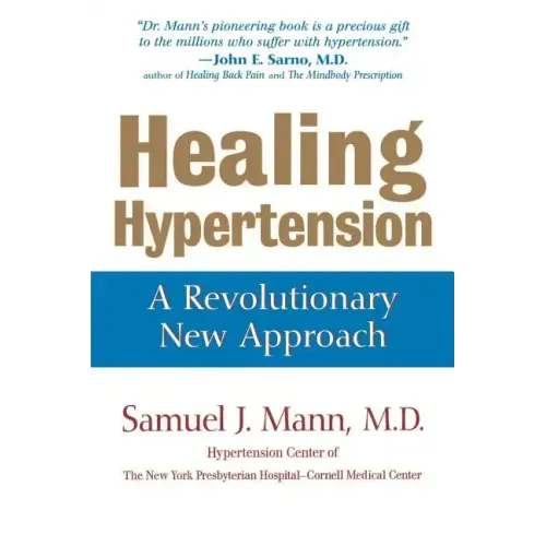Healing Hypertension: A Revolutionary New Approach