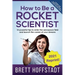 How To Be a Rocket Scientist: 10 Powerful Tips to Enter the Aerospace Field and Launch the Career of Your Dreams
