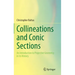 Collineations and Conic Sections: An Introduction to Projective Geometry in Its History