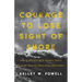 Courage to Lose Sight of Shore: How to Partner with Private Equity to Grow Your Business with Confidence
