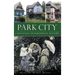 Park City: A Knoxville Neighborhood History