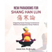 New Paradigms for Shang Han Lun: Integrating Korean Sasang Constitutional Medicine and Japanese Kampo Medicine