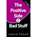 The Positive Side of the Bad Stuff