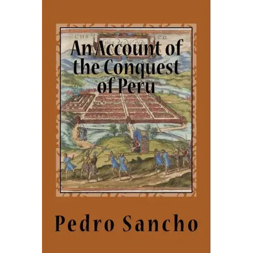 An Account of the Conquest of Peru