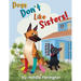 Dogs Don't Like Sisters!