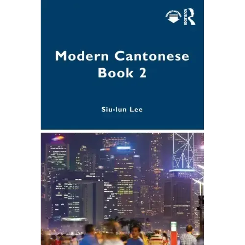 Modern Cantonese Book 2: A Textbook for Global Learners