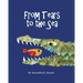 From Tears to the Sea: 2023 Gold Medalist- Moonbeam Children's Book Awards. Rhyming Picture Book (Ages 0-8), Teacher Recommended