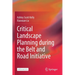 Critical Landscape Planning During the Belt and Road Initiative