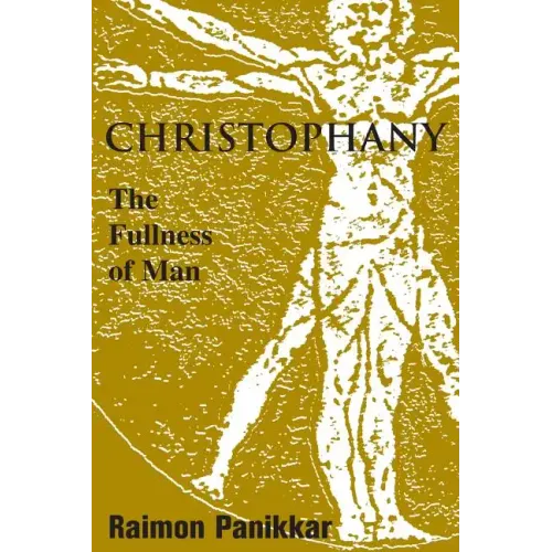 Christophany: The Fullness of Man